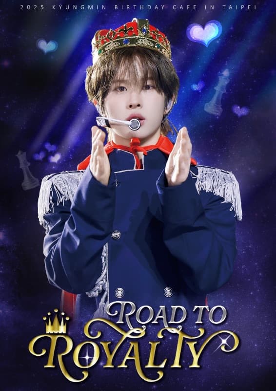 𝐑𝐎𝐀𝐃 𝐓𝐎 𝐑𝐎𝐘𝐀𝐋𝐓𝐘：2025炅潣生日應援咖啡廳